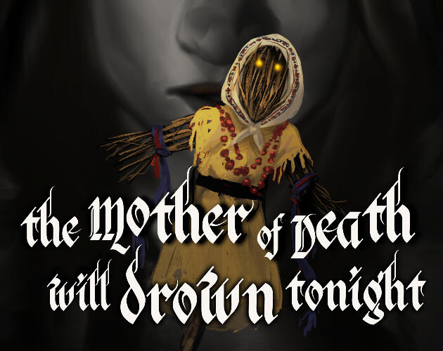 The Mother of Death will Drown Tonight - A Solo Folklore Game